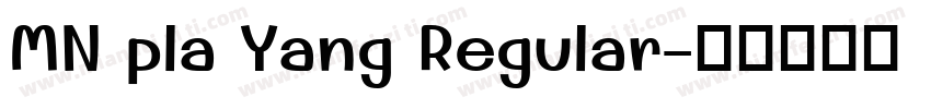 MN pla Yang Regular字体转换
